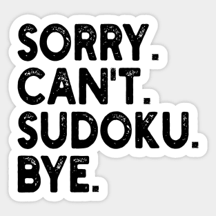 sorry can't sudoku bye Sticker